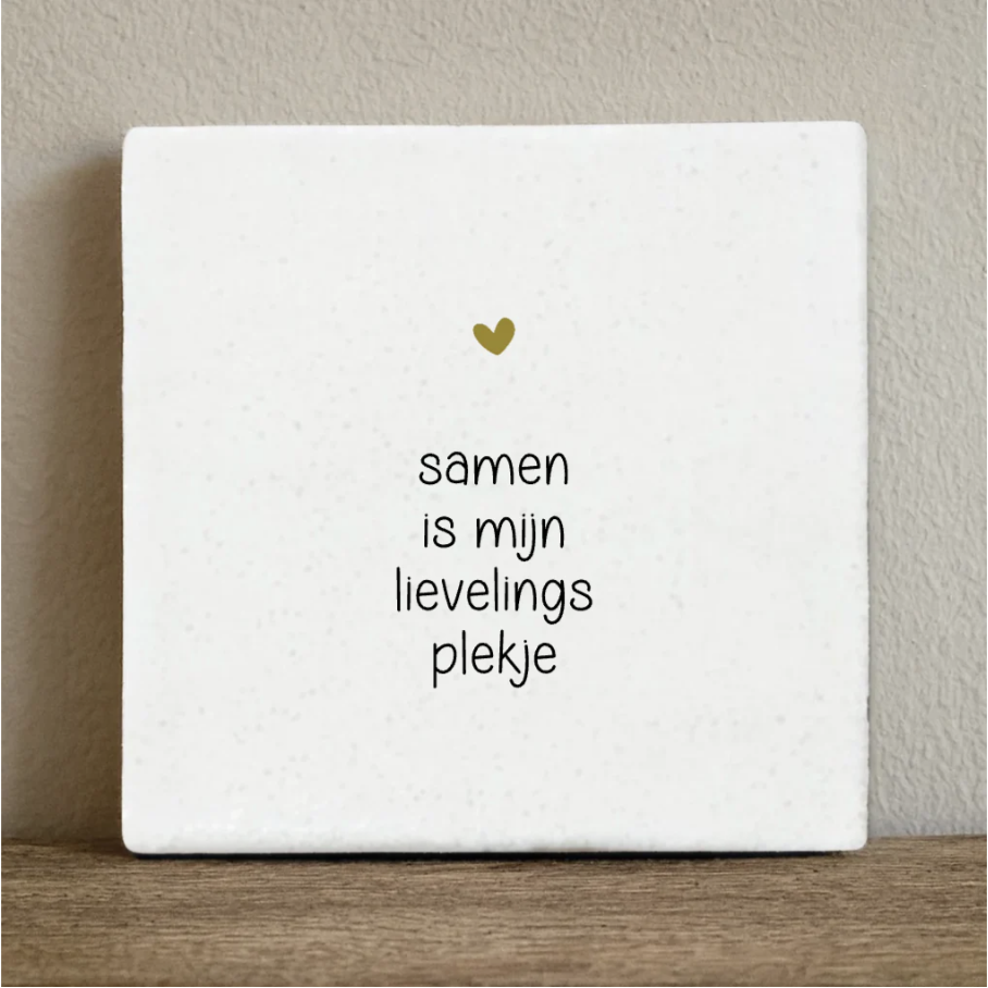 Tegeltje samen is mijn lievelingsplekje