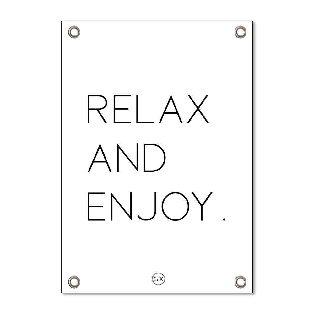 Tuinposter relax and enjoy minimal wit